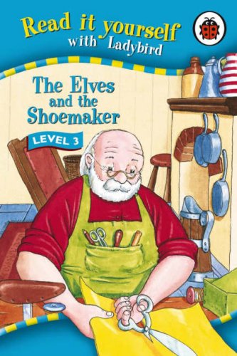 Read It Yourself: The Elves and the Shoemaker - Level 3