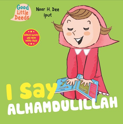 I say Alhumdulillah (board book) by Noor H. Dee Iput