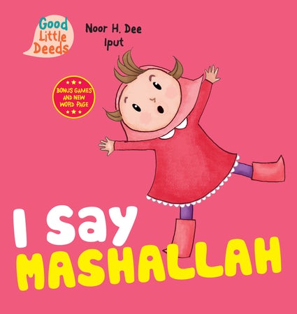 I say Mashallah (board book) by Noor H. Dee Iput
