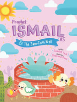 Prophet Ismail and the Zam Zam Well
