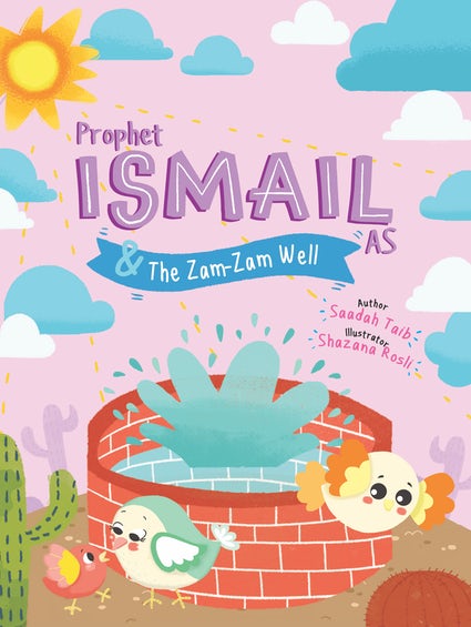 Prophet Ismail and the Zam Zam Well