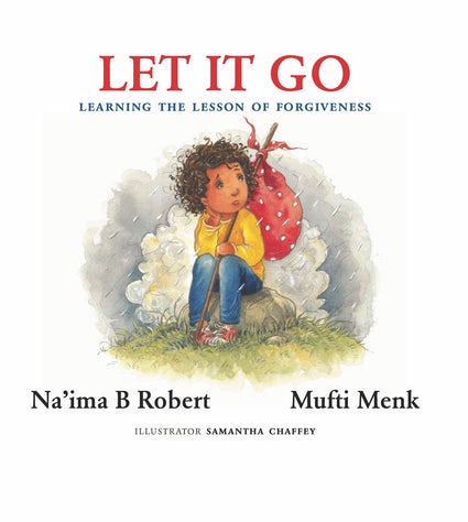 Let It Go by Na'ima B. Roberts and Mufti Menk